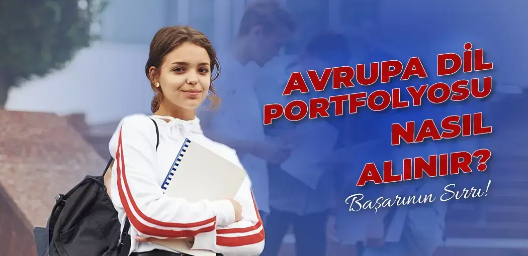 Avrupa Dil Portfolyosu Nasıl Alınır? | Maltepe Amerikan Kültür