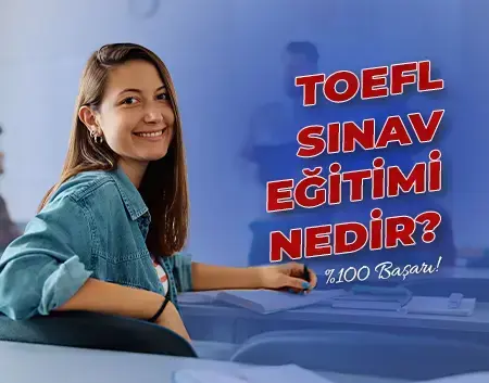 Maltepe Amerikan Kültür Blog - TOEFL Sınav Eğitimi Nedir? | Maltepe Amerikan Kültür
